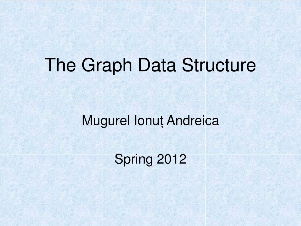 PPT - The Graph Data Structure PowerPoint Presentation, free download ...