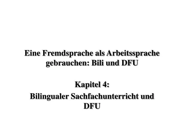 eine fremdsprache als arbeitssprache gebrauchen bili und dfu