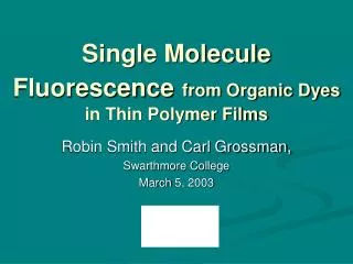 Single Molecule Fluorescence from Organic Dyes in Thin Polymer Films