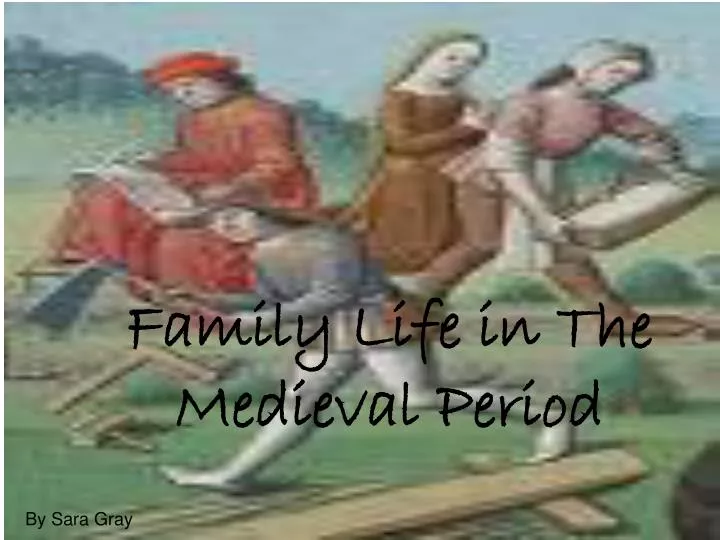 family life in the medieval period
