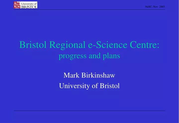 bristol regional e science centre progress and plans