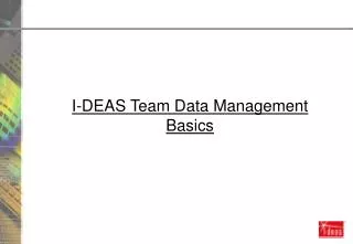 I-DEAS Team Data Management Basics
