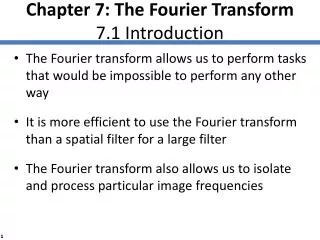 Chapter 7: The Fourier Transform 7.1 Introduction