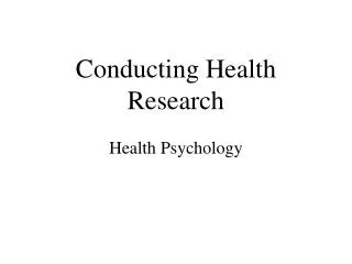 Conducting Health Research