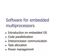Software for embedded multiprocessors