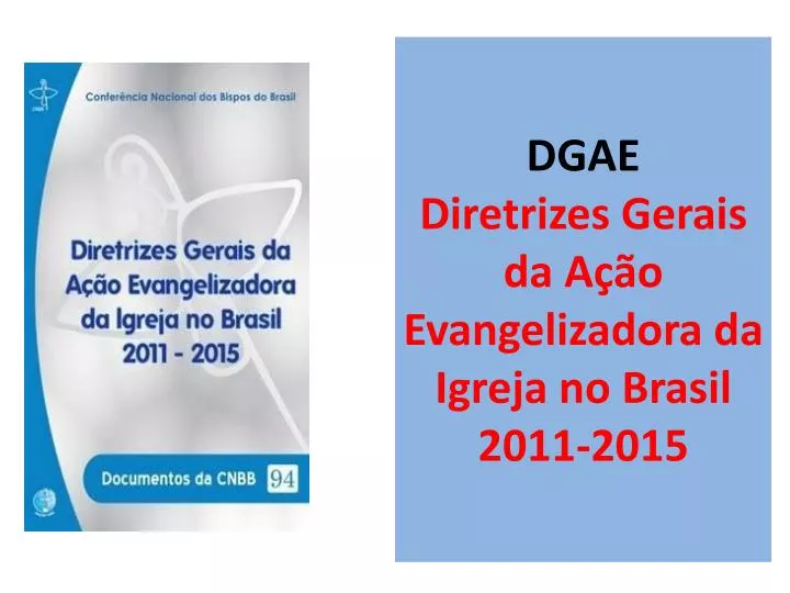 dgae diretrizes gerais da a o evangelizadora da igreja no brasil 2011 2015