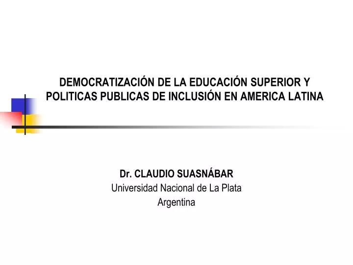 democratizaci n de la educaci n superior y politicas publicas de inclusi n en america latina