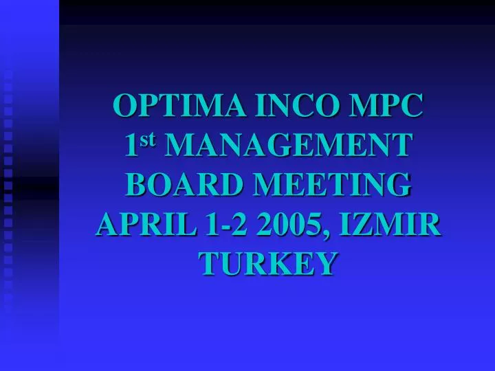 optima inco mpc 1 st management board meeting april 1 2 2005 izmir turkey