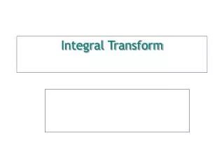 Integral Transform