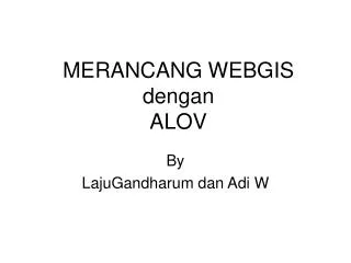 merancang webgis dengan alov