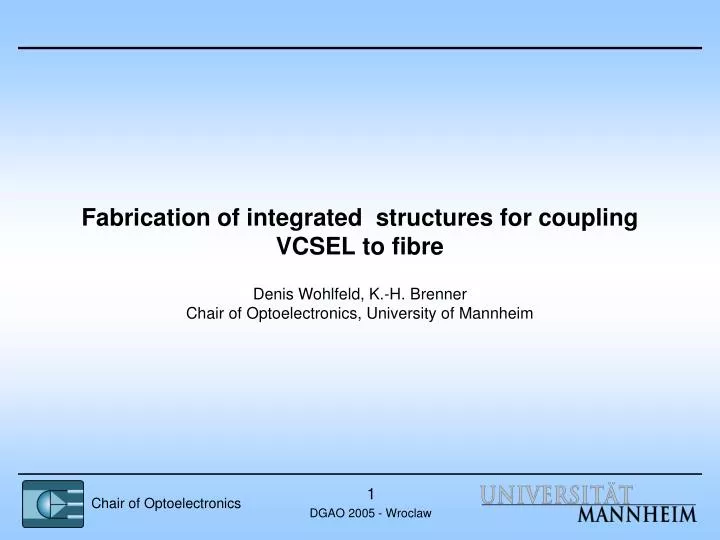 fabrication of integrated structures for coupling vcsel to fibre