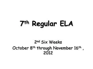 7 th Regular ELA