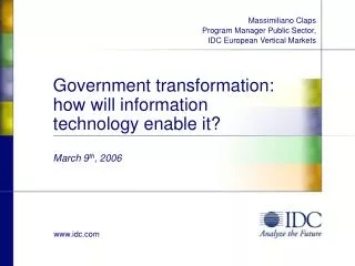 Government transformation: how will information technology enable it? March 9 th , 2006