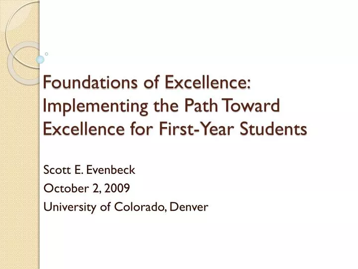 foundations of excellence implementing the path toward excellence for first year students