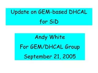 Update on GEM-based DHCAL for SiD