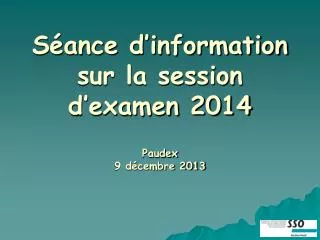 s ance d information sur la session d examen 2014