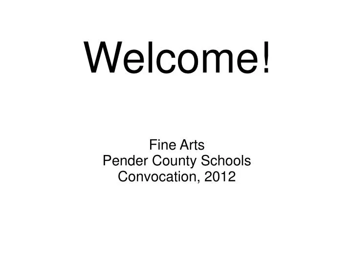 fine arts pender county schools convocation 2012