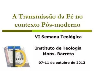 a transmiss o da f no contexto p s moderno