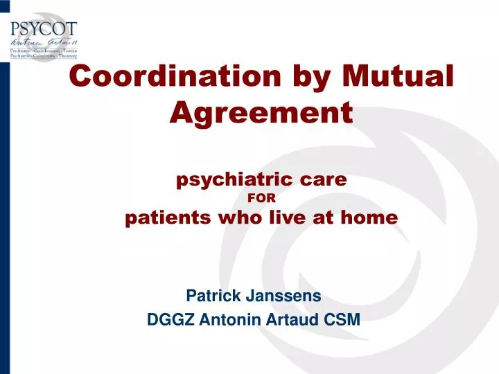 coordination by mutual agreement psychiatric care for patients who live at home