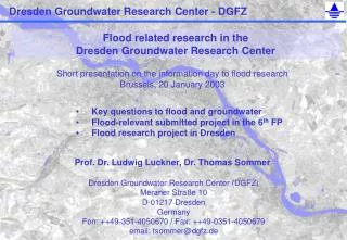 Flood related research in the Dresden Groundwater Research Center
