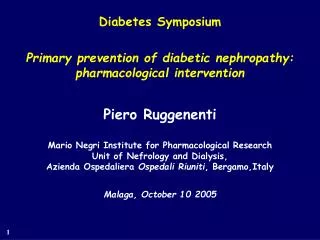 Diabetes Symposium Primary prevention of diabetic nephropathy: pharmacological intervention