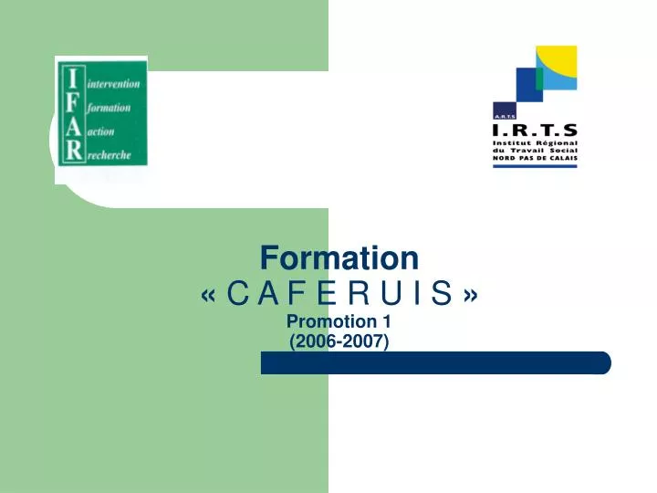 formation c a f e r u i s promotion 1 2006 2007