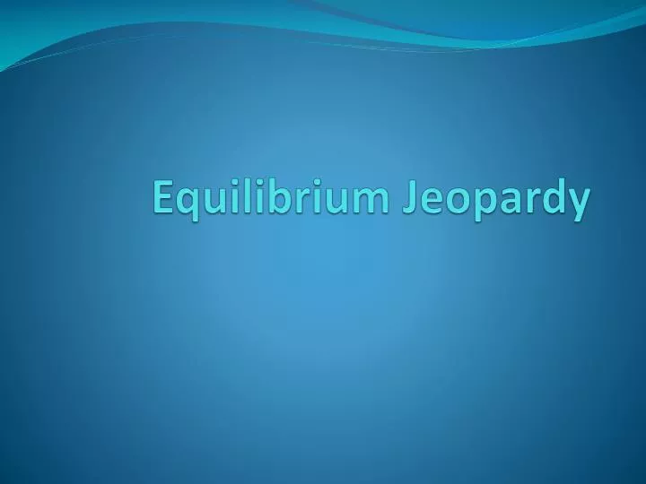 equilibrium jeopardy