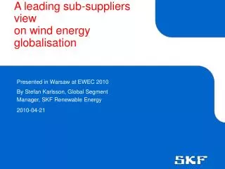 A leading sub-suppliers view on wind energy globalisation