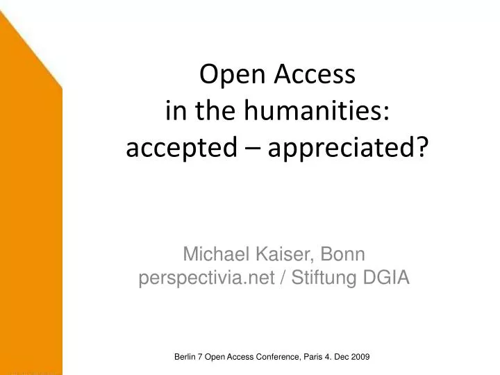 open access in the humanities accepted appreciated