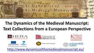 The Dynamics of the Medieval Manuscript: Text Collections from a European Perspective