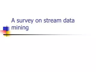A survey on stream data mining