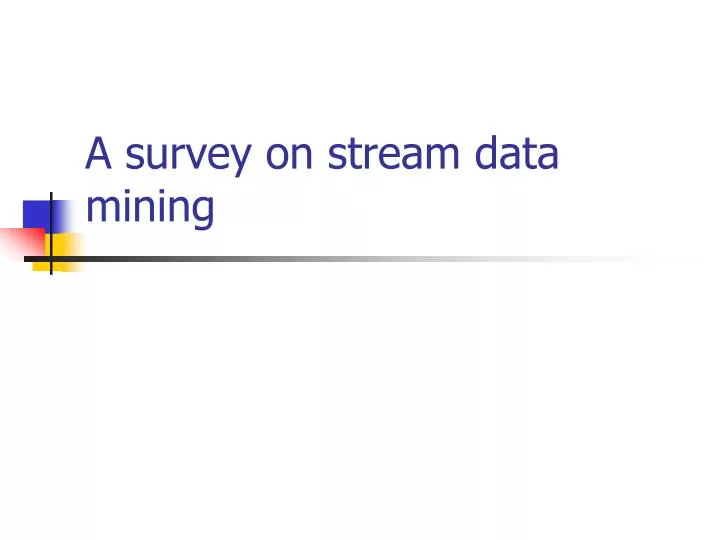 a survey on stream data mining