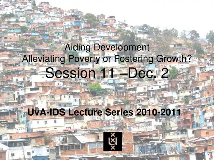 aiding development alleviating poverty or fostering growth session 11 dec 2