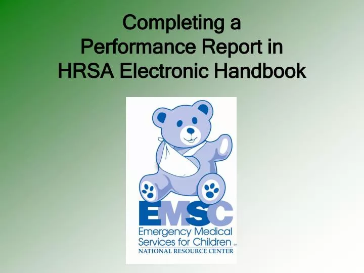completing a performance report in hrsa electronic handbook