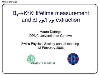 B s ? K + K - lifetime measurement and DG CP / G CP extraction