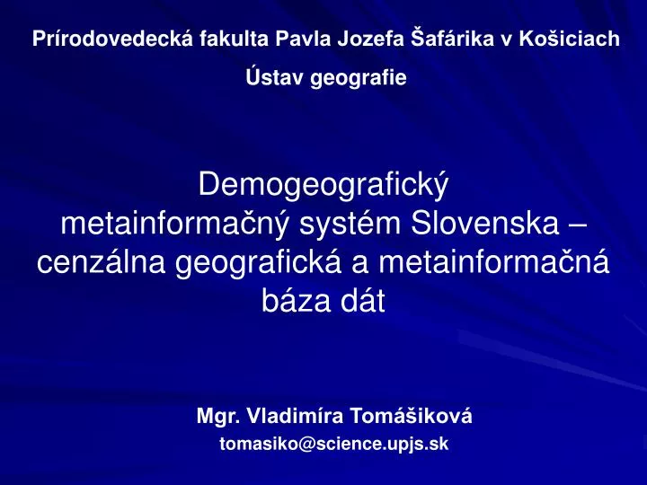 demogeografick meta informa n syst m slovenska cenz lna geografick a metainforma n b za d t