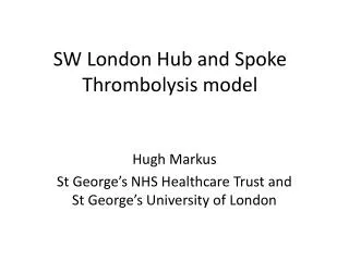 SW London Hub and Spoke Thrombolysis model