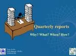 Quarterly reports - slide 1