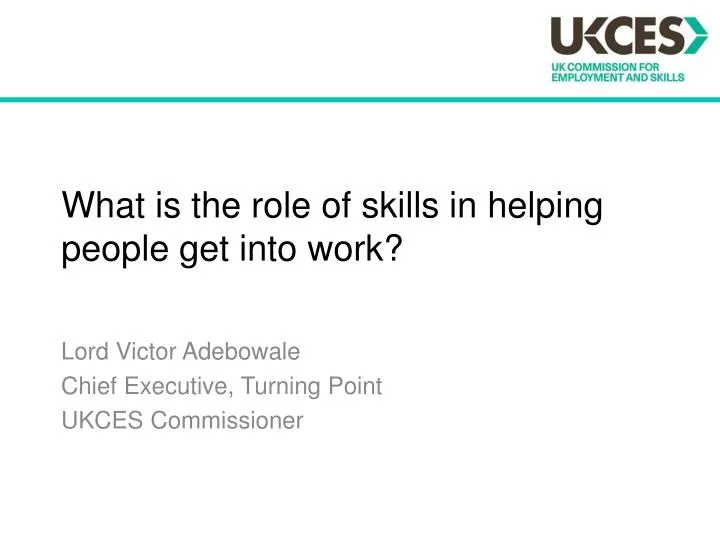what is the role of skills in helping people get into work