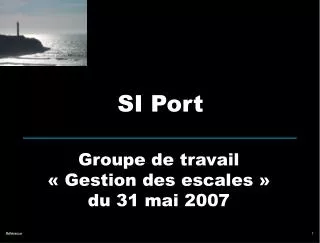 groupe de travail gestion des escales du 31 mai 2007