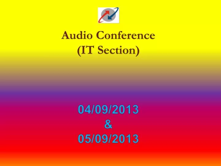 audio conference it section 04 09 2013 05 09 2013