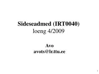 sideseadmed irt0040 loeng 4 2009