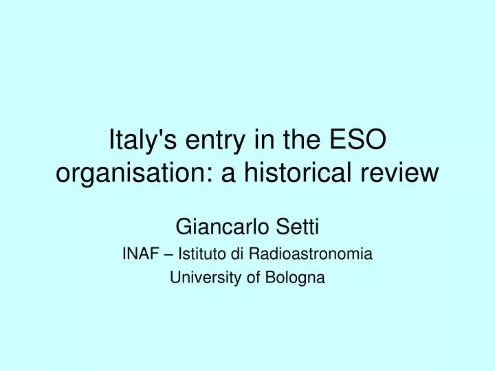 italy s entry in the eso organisation a historical review