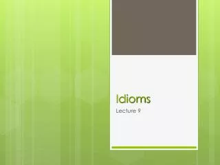 Idioms