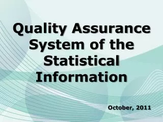 Quality Assurance System of the Statistical Information