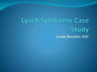 Lynch Syndrome Case Study