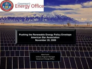 Pushing the Renewable Energy Policy Envelope American Bar Association November 20, 2009