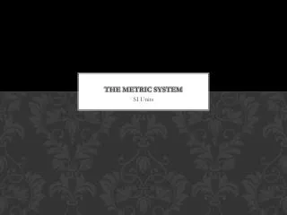 The Metric System