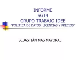 informe sgt4 grupo trabajo idee politica de datos licencias y precios