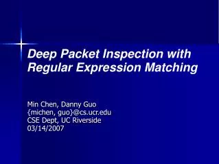 Deep Packet Inspection with Regular Expression Matching